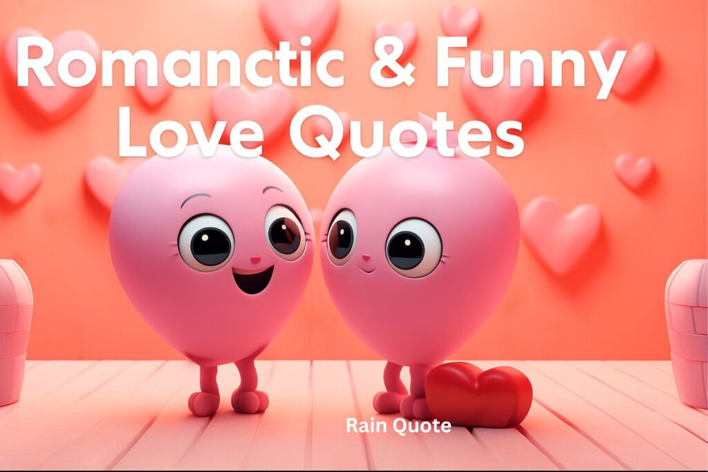 27+ Romantic & Funny Love Quotes to Melt Hearts & Smile