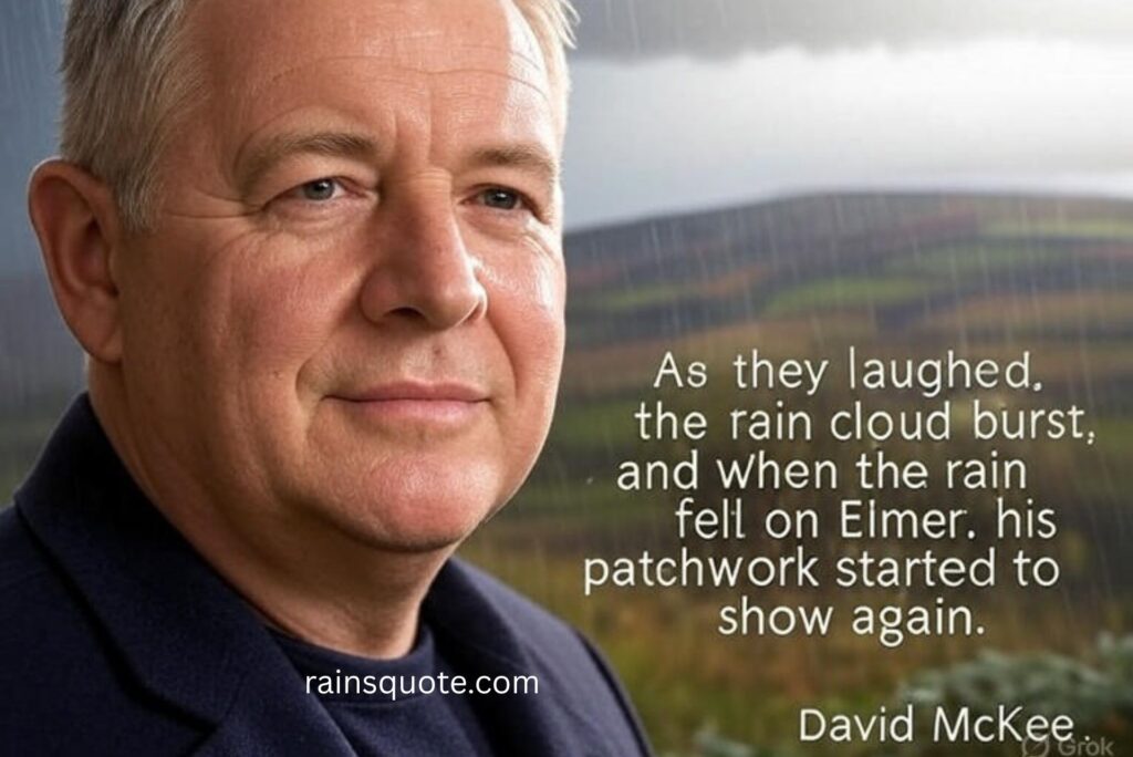 “As they laughed, the rain cloud burst, and when the rain fell on Elmer, his patchwork started to show again.”