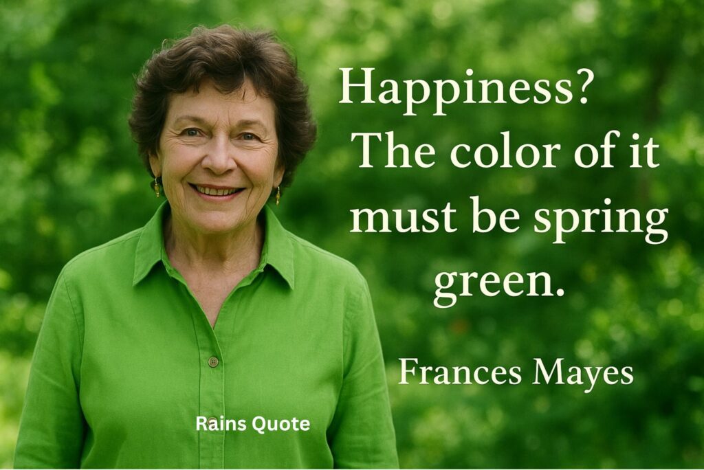 βHappiness? The color of it must be spring green.β