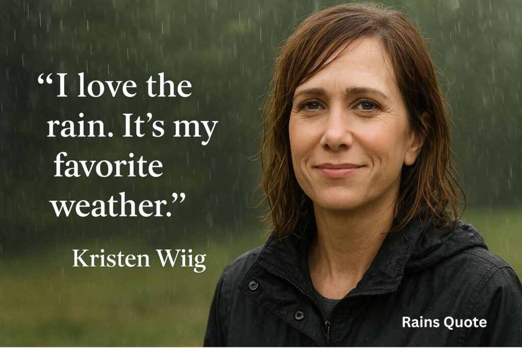I love the rain. It’s my favorite weather