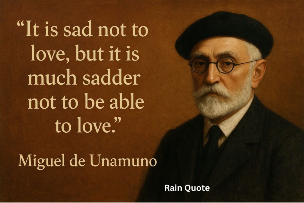 βIt is sad not to love, but it is much sadder not to be able to love.β