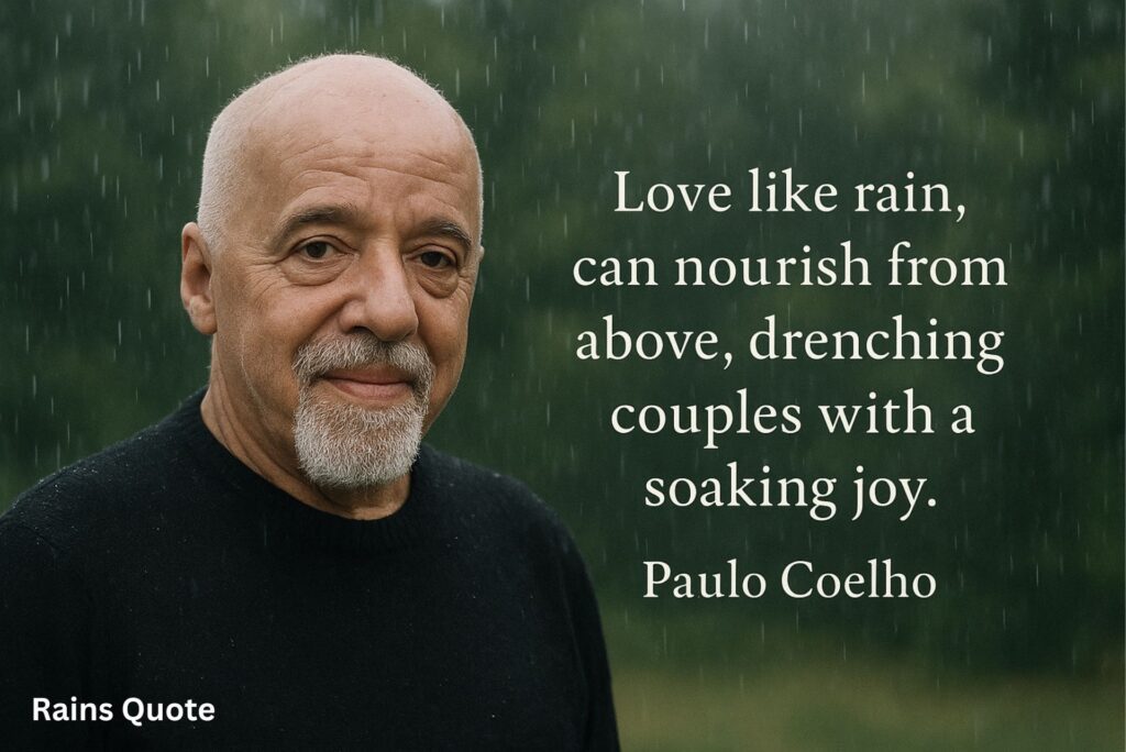 Love like rain, can nourish from above, drenching couples with a soaking joy.”