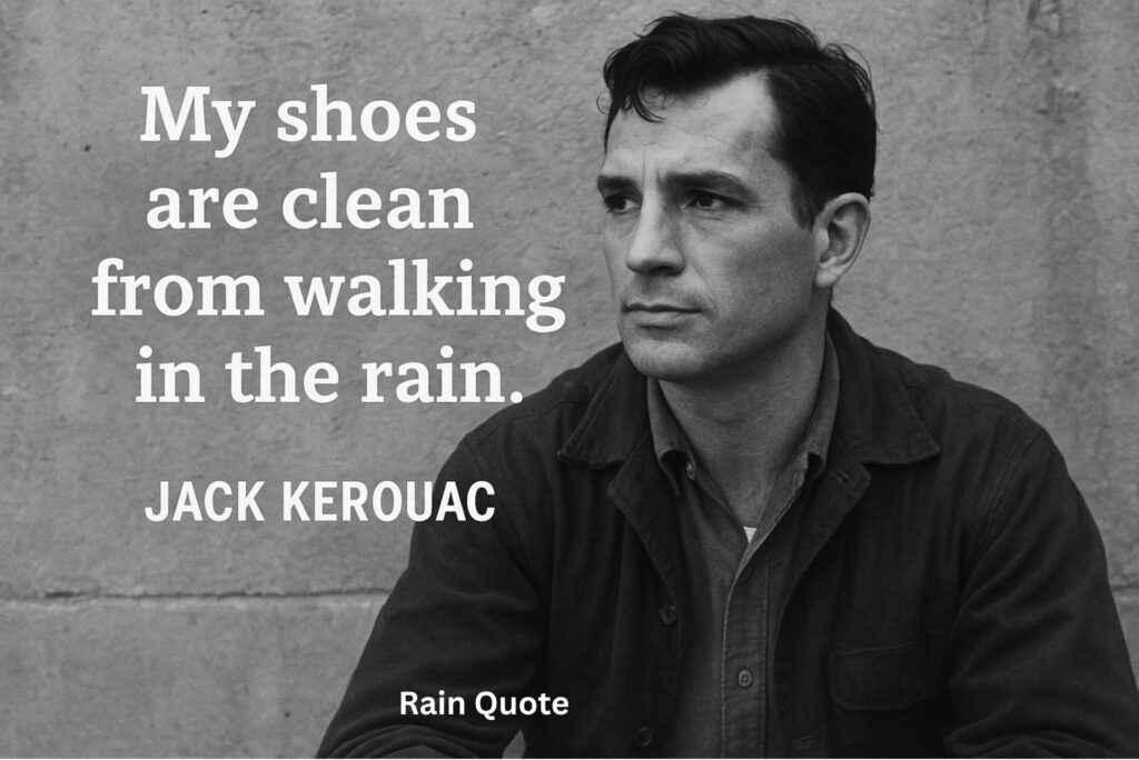 โMy shoes are clean from walking in the rain.โ