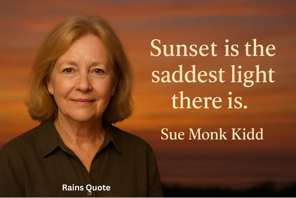 βSunset is the saddest light there is.β