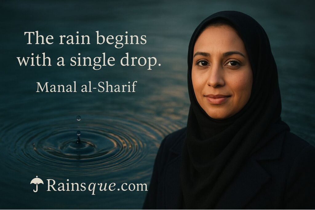 “The rain begins with a single drop.”