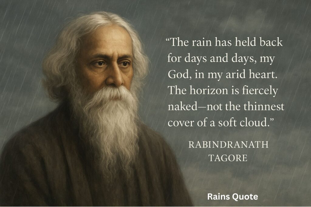“The rain has held back for days and days, my God, in my arid heart.
The horizon is fiercely naked—not the thinnest cover of a soft cloud.”