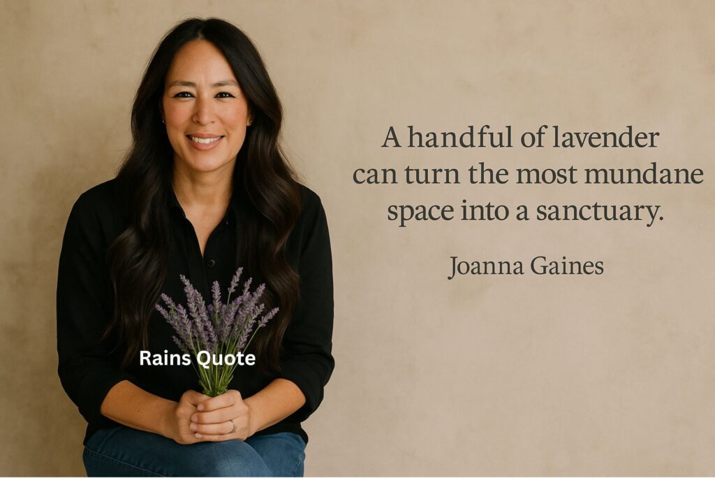 “A handful of lavender can turn the most mundane space into a sanctuary.”
