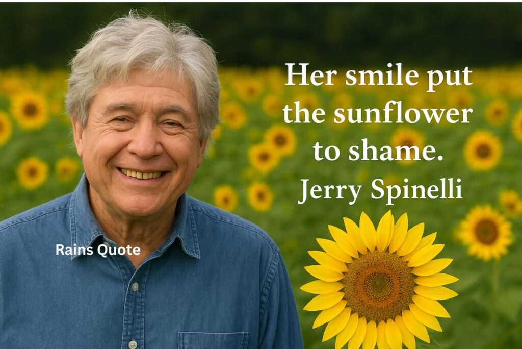 “Her smile put the sunflower to shame.”