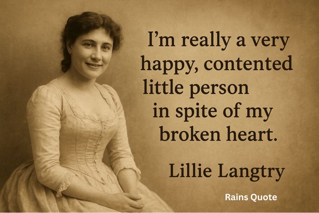 βIβm really a very happy, contented little person in spite of my broken heart.β