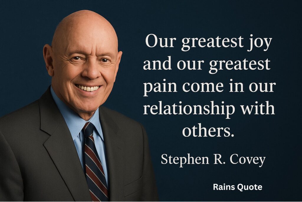 βOur greatest joy and our greatest pain come in our relationship with others.β