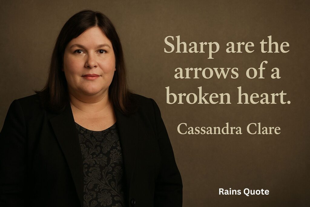 βSharp are the arrows of a broken heart.β