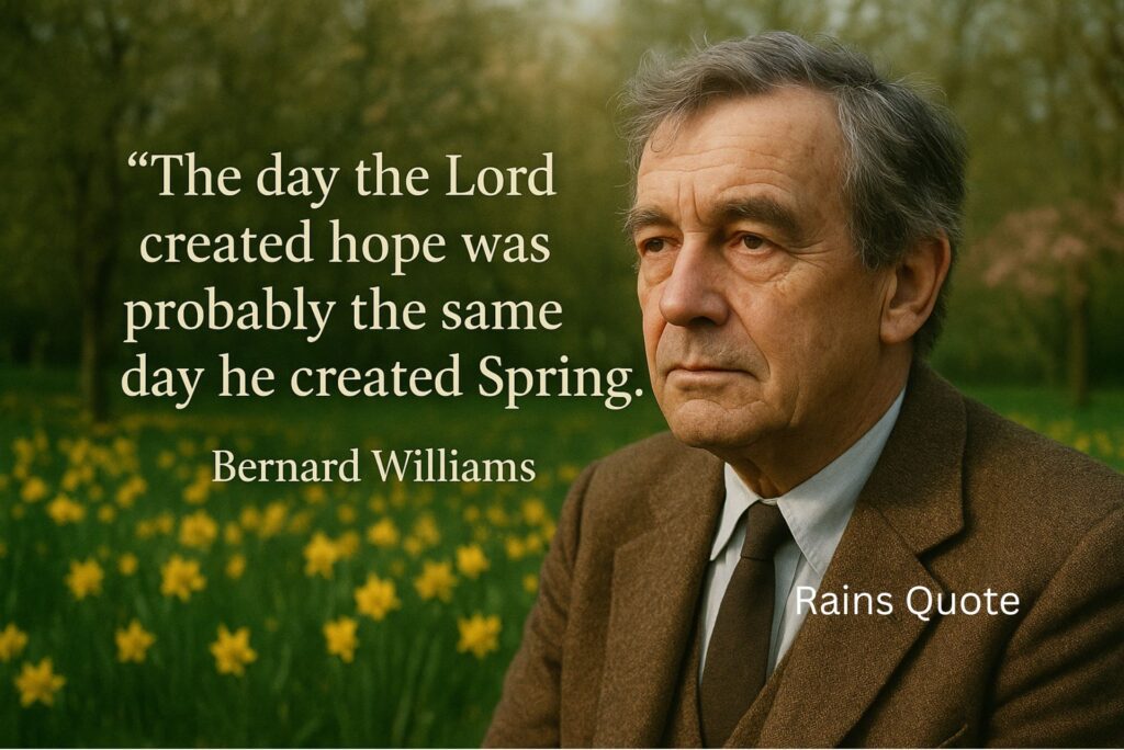 โThe day the Lord created hope was probably the same day he created Spring.โ