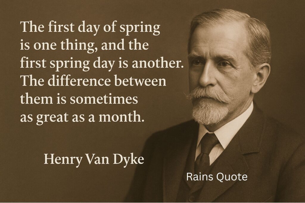โThe first day of spring is one thing, and the first spring day is another. The difference between them is sometimes as great as a month.โ