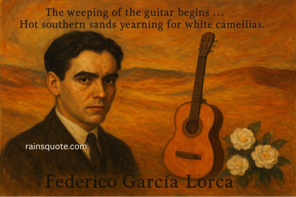 “The weeping of the guitar begins … Hot southern sands yearning for white camellias.”