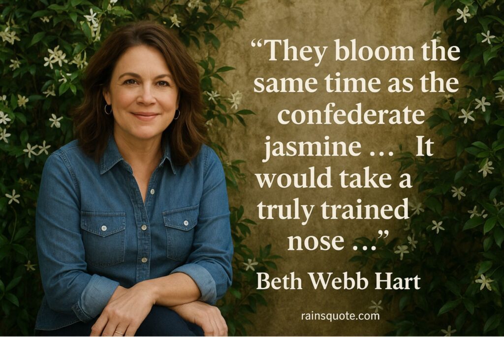 “They bloom the same time as the confederate jasmine … It would take a truly trained nose …”