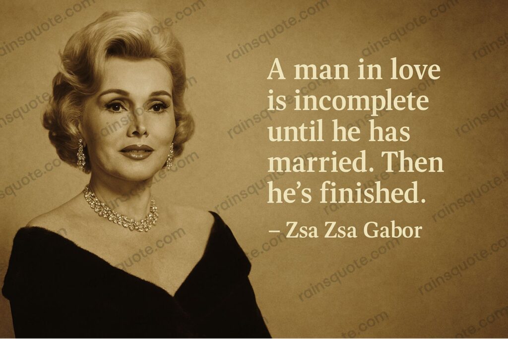 โA man in love is incomplete until he has married. Then he's finished.โ