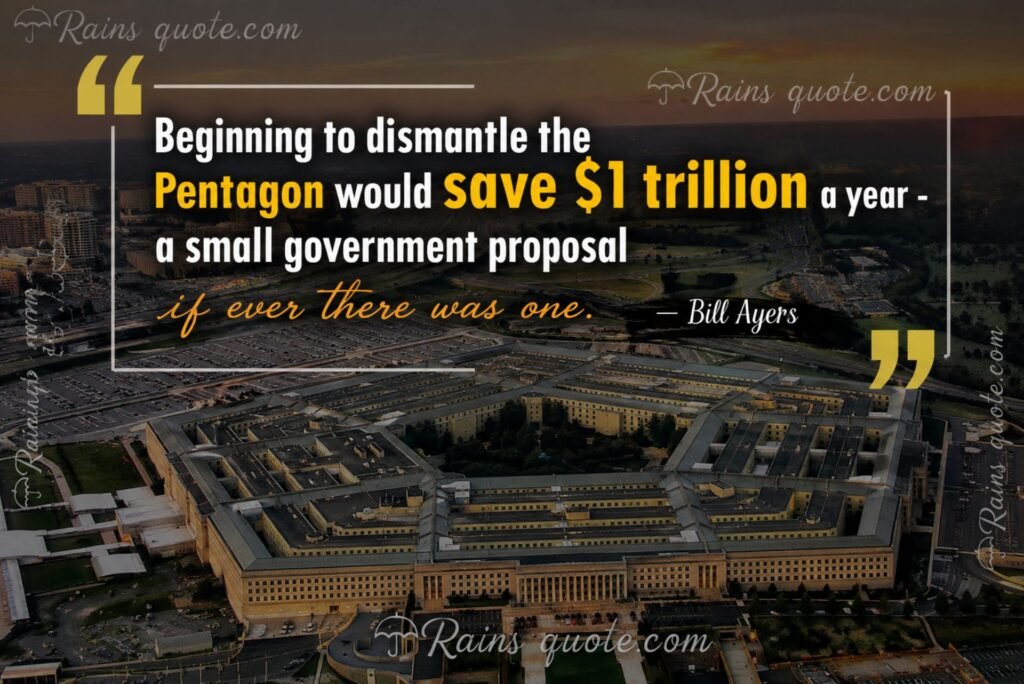 “Beginning to dismantle the Pentagon would save $1 trillion a year - a small government proposal if ever there was one.”