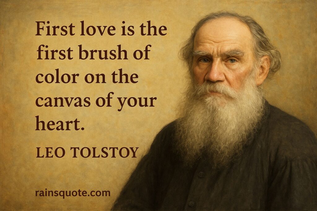 โFirst love is the first brush of color on the canvas of your heart.โ