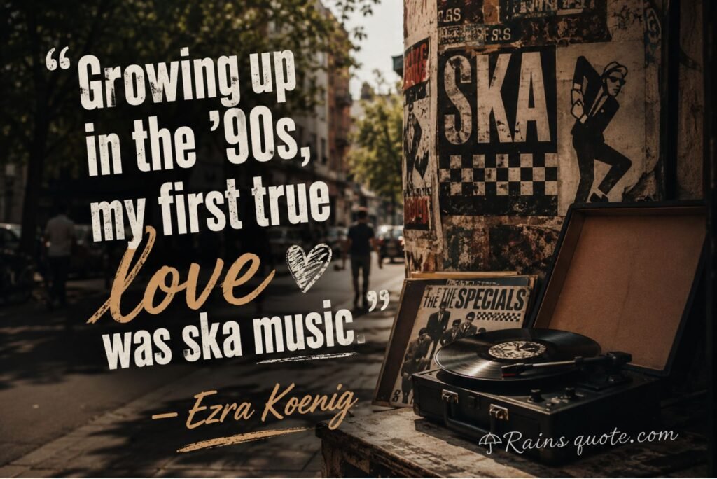 “Growing up in the '90s, my first true love was ska music.”