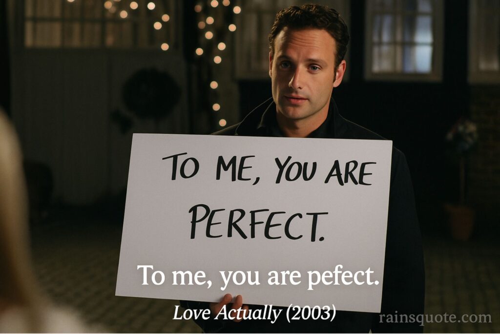  "To me, you are perfect."