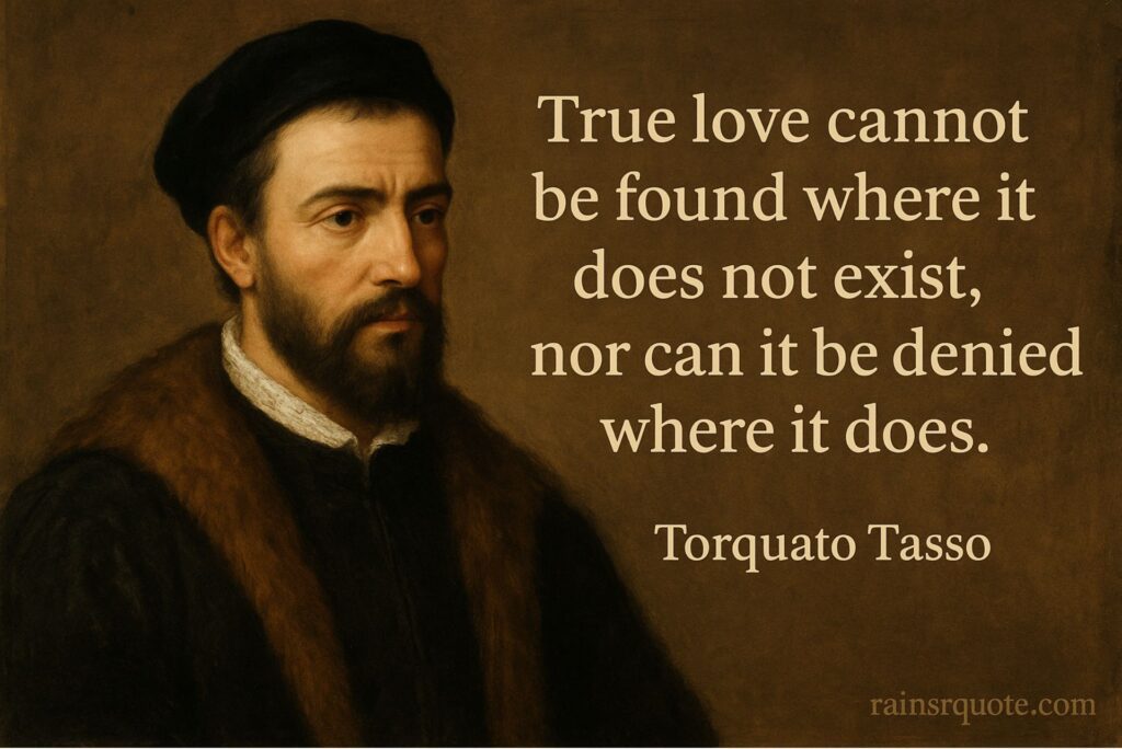 “True love cannot be found where it does not exist, nor can it be denied where it does.”