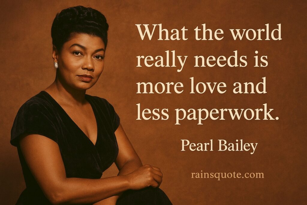 โWhat the world really needs is more love and less paperwork.โ