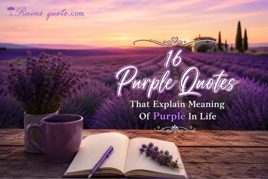 16 Purple Quotes That Explain Meaning Of Purple In Life 