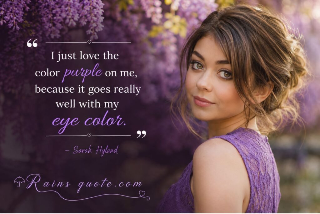 “I just love the color purple on me, because it goes really well with my eye color.”