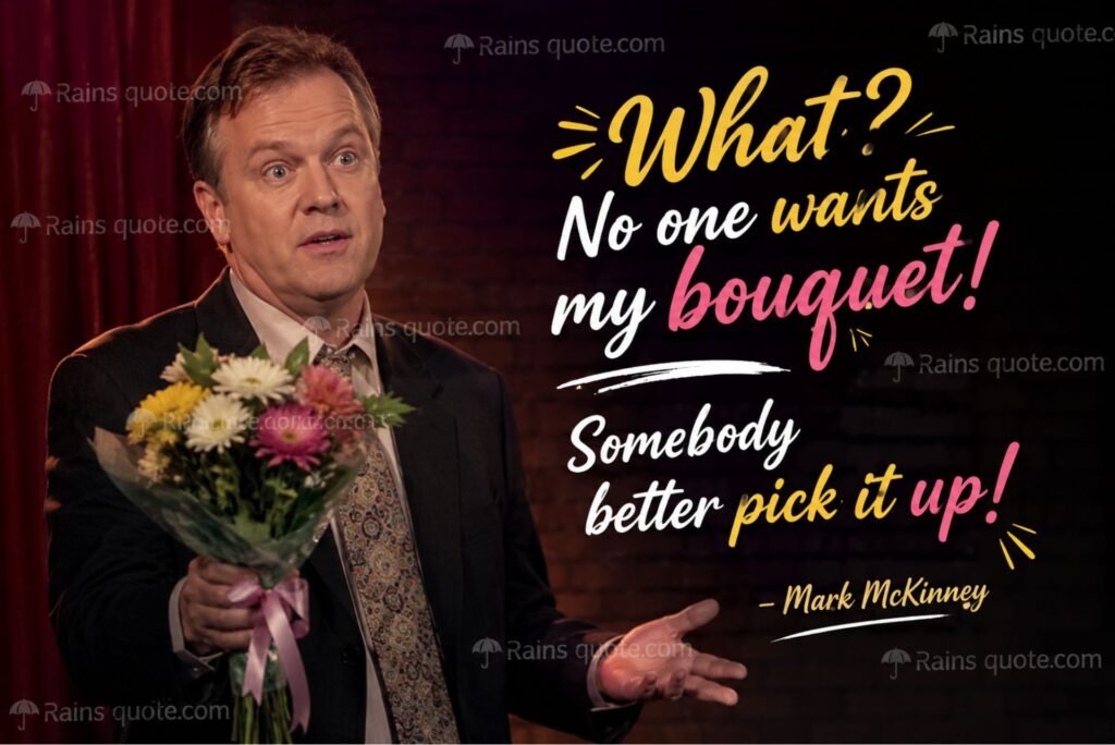 “What? No one wants my bouquet! Somebody better pick it up!”