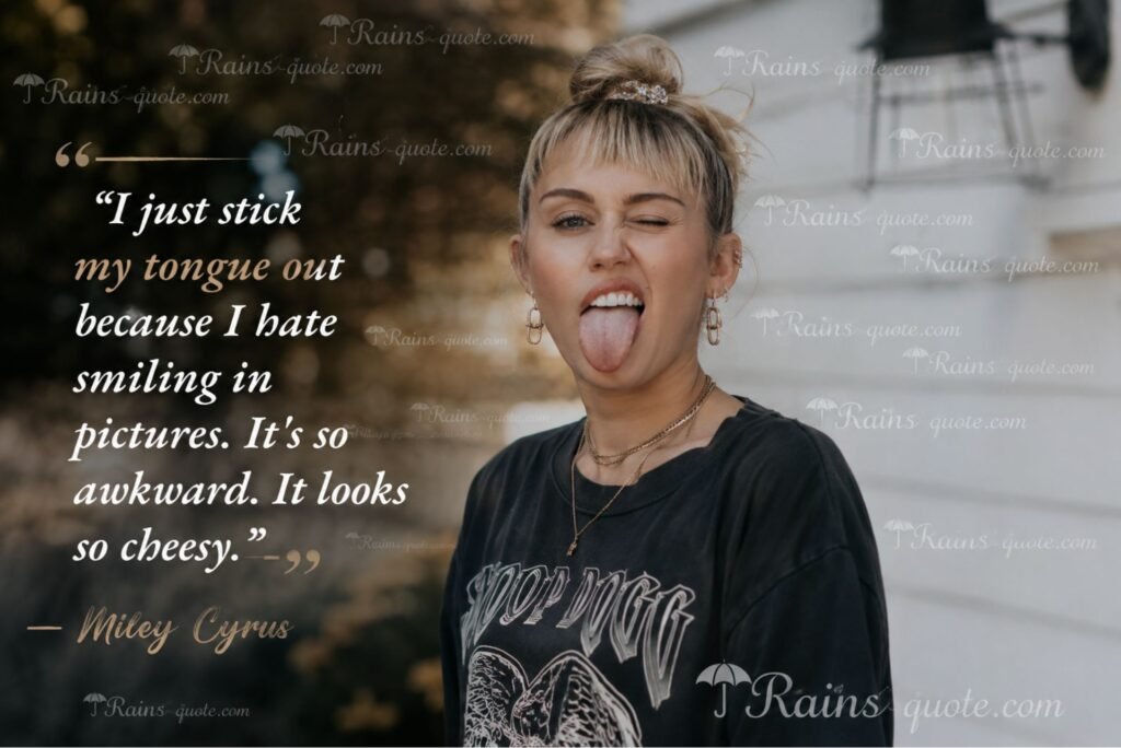 “I just stick my tongue out because I hate smiling in pictures. It's so awkward. It looks so cheesy.”