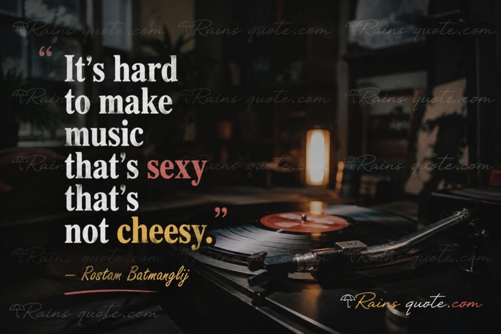 “It's hard to make music that's sexy that's not cheesy.”
