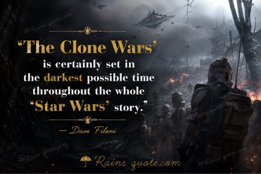 “‘The Clone Wars’ is certainly set in the darkest possible time throughout the whole ‘Star Wars’ story.”