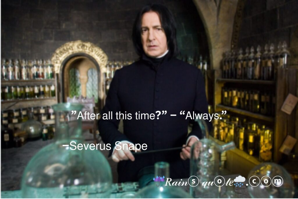 "After all this time?" – "Always."