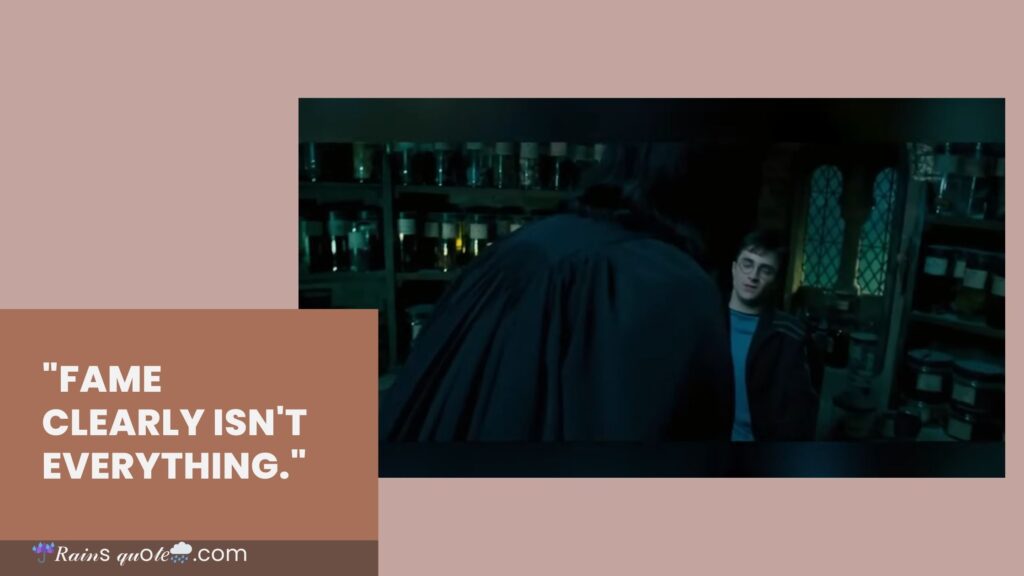 "Fame Clearly Isn't Everything."