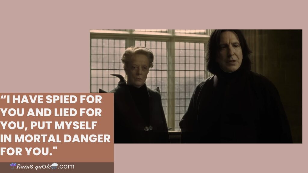 “I Have Spied For You and Lied For You, Put Myself In Mortal Danger For You."