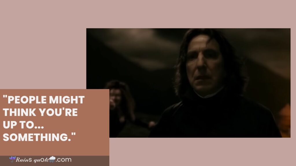 "People Might Think You're Up to... Something."