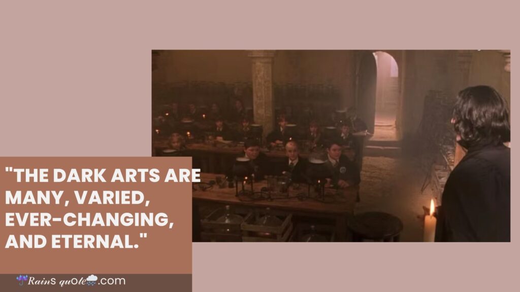 "The Dark Arts Are Many, Varied, Ever-Changing, and Eternal."