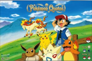 15 Pokémon Quotes From Anime That Teach Real-Life Lessons
