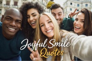 19 Joyful Smile Quotes to Make Your Day Shine Bright