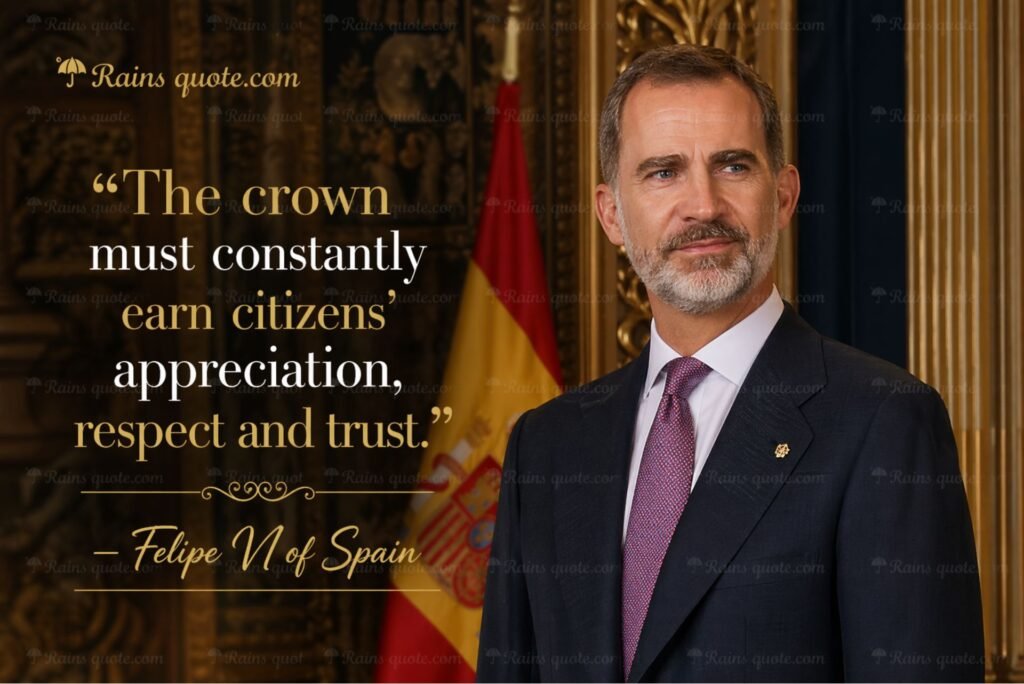 “The crown must constantly earn citizens' appreciation, respect and trust.”