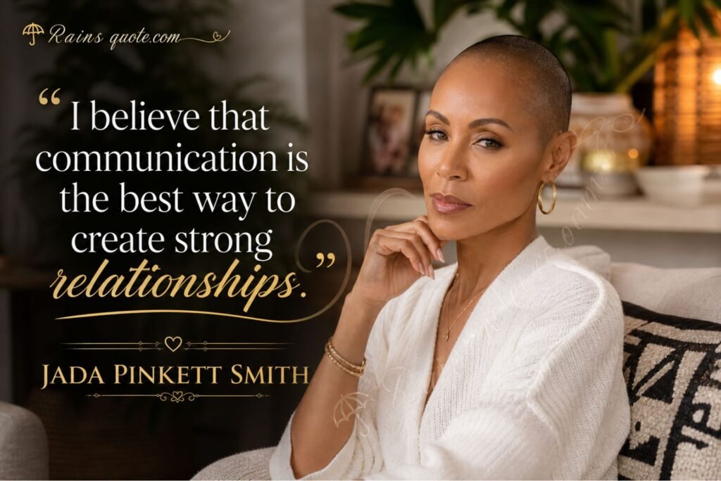 “I believe that communication is the best way to create strong relationships.”