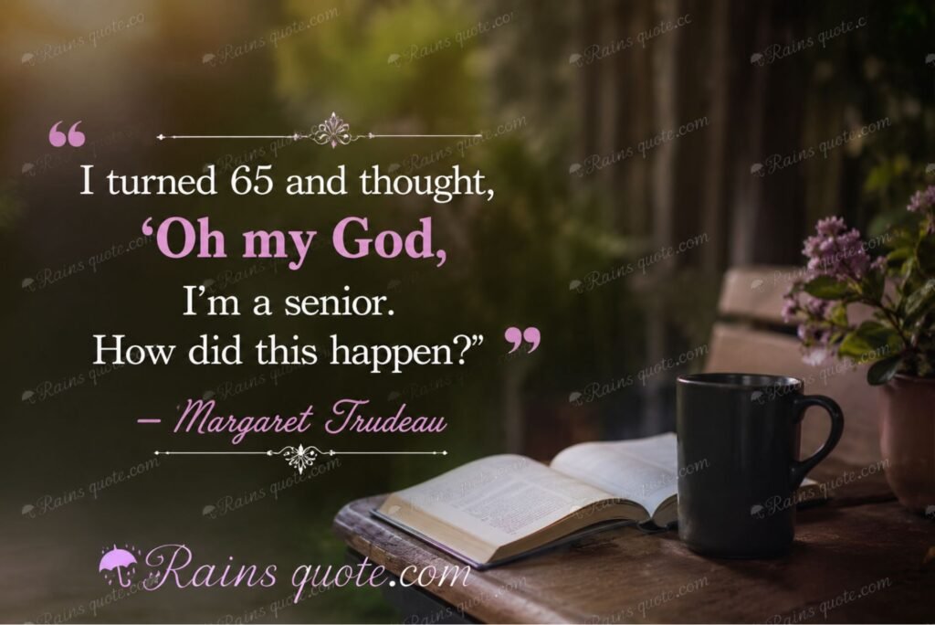 “I turned 65 and thought, 'Oh my God, I'm a senior. How did this happen?”