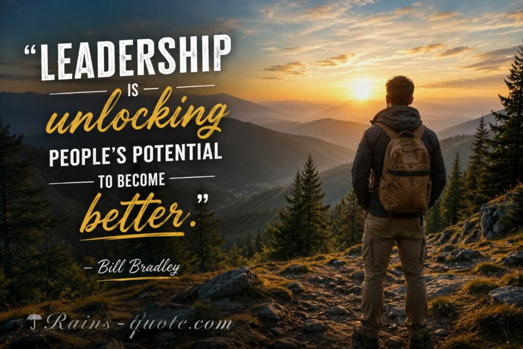 “Leadership is unlocking people's potential to become better.”