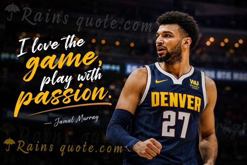 “I love the game, play with passion.”