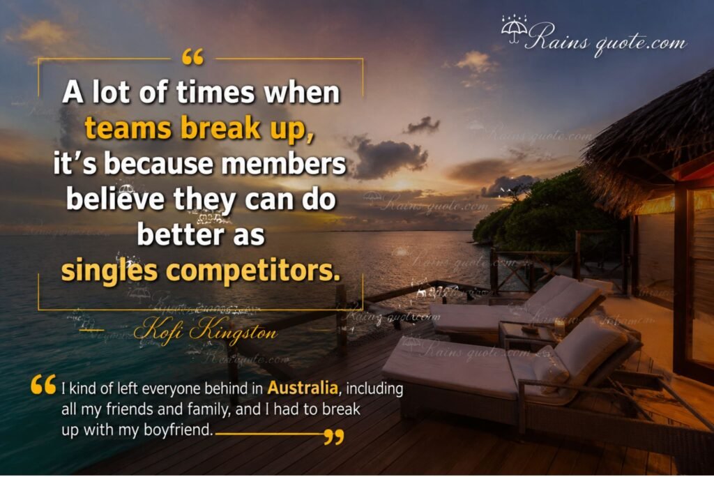 “A lot of times when teams break up, it's because members believe they can do better as singles competitors.”