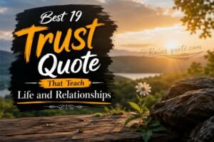 Best 19 Trust Quote That Teach Life and Relationships