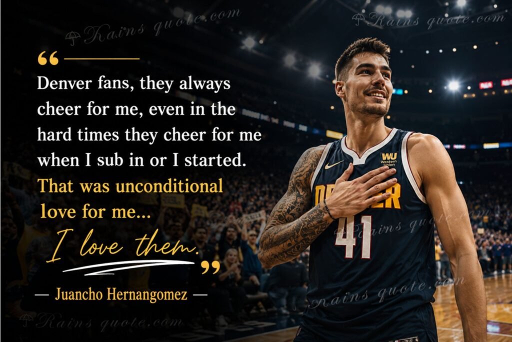 “Denver fans, they always cheer for me, even in the hard times they cheer for me when I sub in or I started. That was unconditional love for me... I love them.”