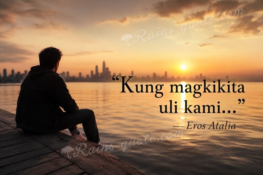 “Kung magkikita uli kami...”