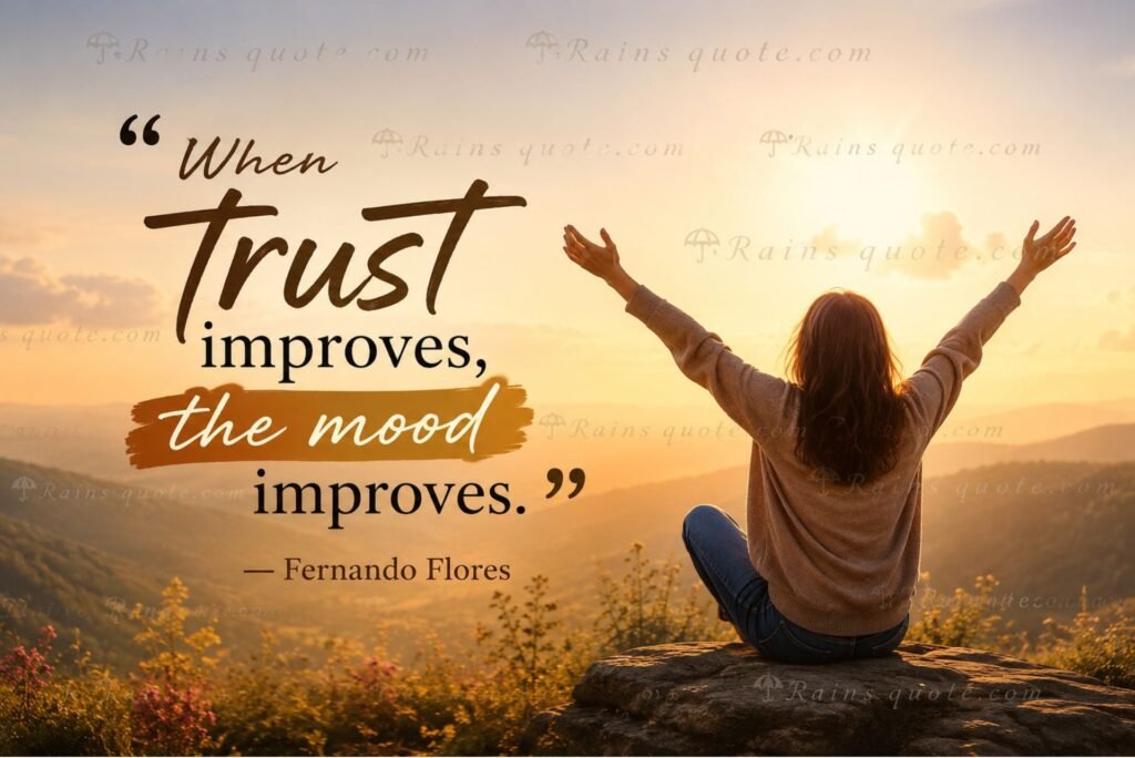 “When trust improves, the mood improves.”