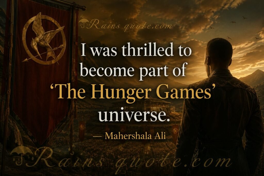 “I was thrilled to become part of 'The Hunger Games' universe.”